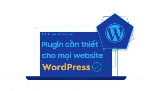 Plugin cần có cho mọi website WordPress