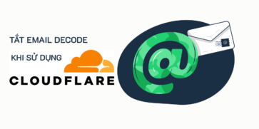 Tắt email decode khi sử dụng Cloudflare