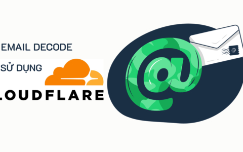 Tắt email decode khi sử dụng Cloudflare